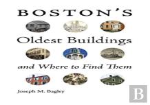 Boston`S Oldest Buildings And Where To Find Them