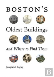 Boston`S Oldest Buildings And Where To Find Them