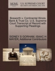 Bosworth V. Continental Illinois Bank & Trust Co. U.S. Supreme Court Transcript Of Record With Supporting Pleadings
