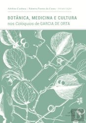 Botânica, Medicina e Cultura nos 'Colóquios' de Garcia de Orta
