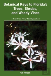 Botanical Keys To Florida'S Trees, Shrubs, And Woody Vines