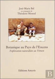 Botanique Au Pays De L'Encens ; Exploration Naturaliste Au Yemen
