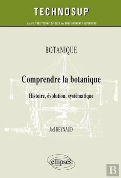 Bertrand.pt - Botanique ; Comprendre La Botanique, Histoire, Évolution, Systématique