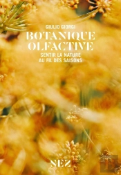 Botanique Olfactive : Sentir La Nature Au Fil Des Saisons