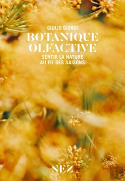 Bertrand.pt - Botanique Olfactive : Sentir La Nature Au Fil Des Saisons