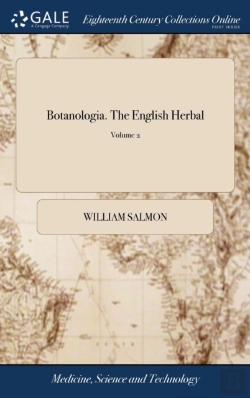 Bertrand.pt - Botanologia. The English Herbal: Or, His