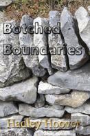 Botched Boundaries