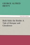 Both Sides The Border A Tale Of Hotspur And Glendower