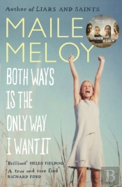 Both Ways Is The Only Way I Want It
