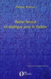 Botho Strauss En Dialogue Avec Le Théâtre ; Autoréférentialité Théâtrale Dans Trilogie Du Revoir, Grand Et Petit, Kalldewey, Farce