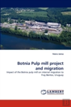 Bertrand.pt - Botnia Pulp Mill Project And Migration