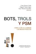Bots, Trols Y Psm. Cómo La Ia Va A Cambiar Los Medios Públic