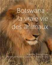 Botswana : La Vraie Vie Des Animaux