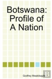 Botswana: Profile Of A Nation