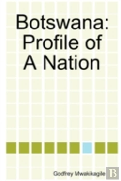 Bertrand.pt - Botswana: Profile Of A Nation