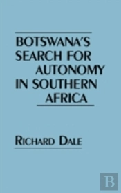 Botswana'S Search For Autonomy In Southern Africa