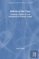 Bottom Of The Class: Childrenâ€™S Stories Of Low Attainment In Primary School