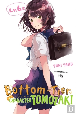 Bertrand.pt - Bottom-Tier Character Tomozaki, Vol. 6.5 (Light Novel)
