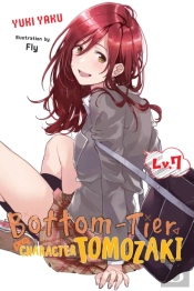 Bottom-Tier Character Tomozaki, Vol. 7 (Light Novel)