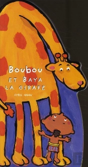 Boubou Et Baya La Girafe ; Silhouettes ; Ne 2010