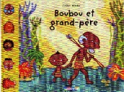 Boubou T.13 ; Boubou Et Grand-Père