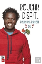 Boucar Disait... Pour Une Raison X Ou Y