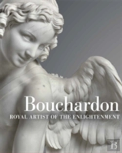 Bertrand.pt - Bouchardon - Royal Artist Of The Enlightenment