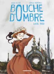 Bouche D'Ombre Tome 2 : Lucie 1900