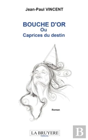 Bouche D'Or Ou Caprices Du Destin