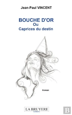 Bertrand.pt - Bouche D'Or Ou Caprices Du Destin