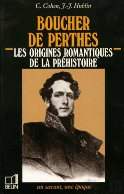 Bertrand.pt - Boucher De Perthes ; Des Origines Romantiques De La Préhistoire