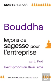Bouddha : Lecons De Sagesse Pour L'Entreprise