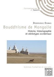 Bouddhisme De Mongolie ; Histoire, Historiographie Et Stéréotypes Occidentaux
