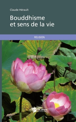 Bertrand.pt - Bouddhisme Et Sens De La Vie