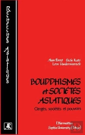 Bouddhismes Et Sociétés Asiatiques : Clergés, Sociétés Et Pouvoirs