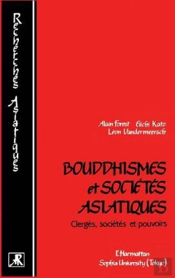 Bertrand.pt - Bouddhismes Et Sociétés Asiatiques : Clergés, Sociétés Et Pouvoirs