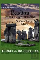 Boudicca, Britain'S Queen Of The Iceni