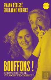 Bouffons ! L'Humour Est-Il Un Sport De Combat ?