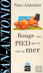Bouge Ton Pied Que Je Voie La Mer