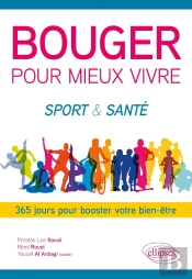 Bouger Pour Mieux Vivre : Sport & Santé - 365 Jours Pour Booster Votre Bien-Être