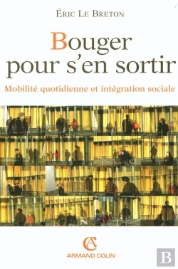 Bertrand.pt - Bouger Pour S'En Sortir ; Mobilité Quotidienne Et Intégration Sociale