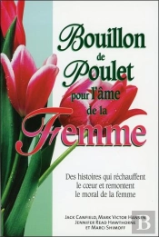 Bouillon De Poulet Pour L'Âme De La Femme