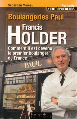 Bertrand.pt - Boulangeries Paul  Francis Holder: Comment Il Est Devenu Le Premier Boulanger De France