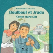 Boulboul Et Jrada : Conte Marocain