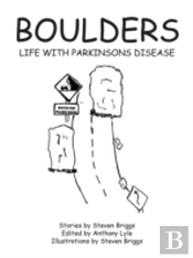 Boulders: Life With Parkinsons Disease