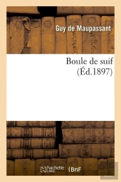 Boule De Suif Edition 1897