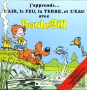 Boule & Bill Hors-Série : J'Apprends La Terre, L'Air, Le Feu Et L'Eau Avec Boule & Bill