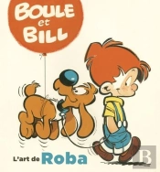Boule & Bill Hors-Série : L'Art De Roba