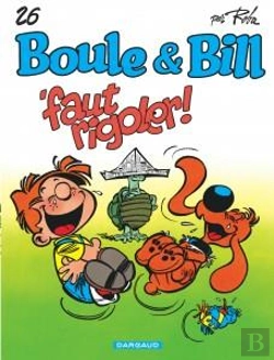 Bertrand.pt - Boule & Bill Tome 26 : 'Faut Rigoler !