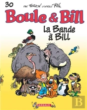 Boule & Bill Tome 30 : La Bande À Bill